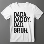 Bold Black DADA DADDY DAD BRUH VADERDAG T-shirt