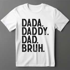 Bold Black DADA DADDY DAD BRUH VADERDAG T-shirt