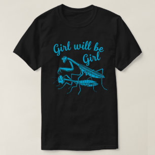 Bold Blue Mantis Cartoon met "Girl Will Be Girl" T-shirt