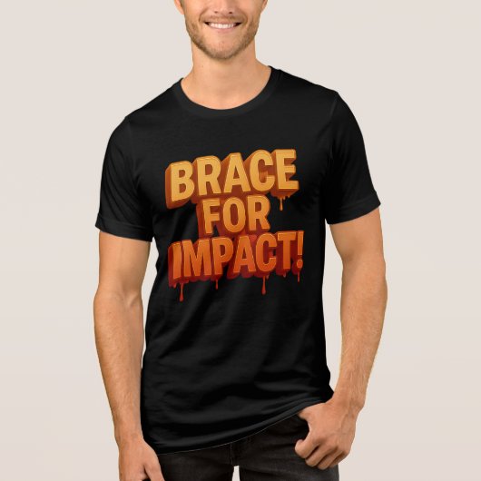 Bold: "Brace voor impact!" Druppelende tekst Tri-Blend Shirt (Voorkant)