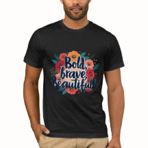 Bold, Brave and Beautiful 2T-Shirt