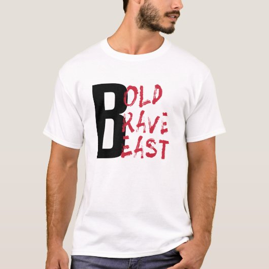 Bold Brave Beast Motivatie esthetische typografie T-shirt (Voorkant)