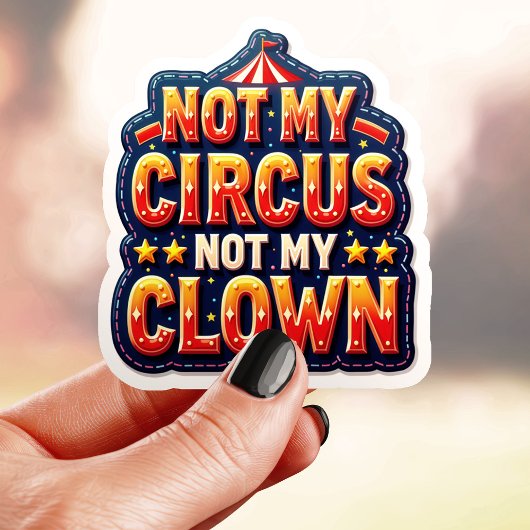 Bold Circus is niet mijn clown Sticker