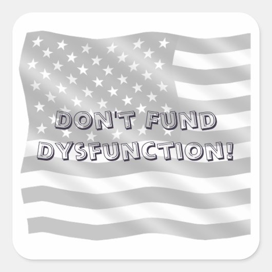Bold Civic Stand Against Dysfunction Message Vierkante Sticker (Voorkant)