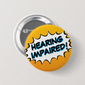 Bold Comic Book Typography Hearing Impaired Button (Voorkant /achterkant)