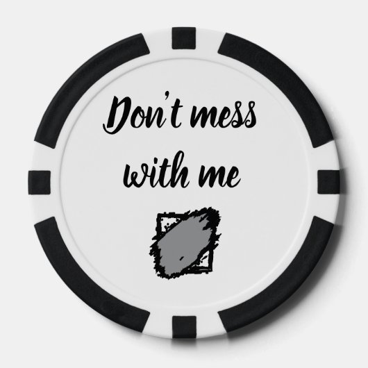 Bold “Don’t Mess With Me” Poker Chip (Voorkant)