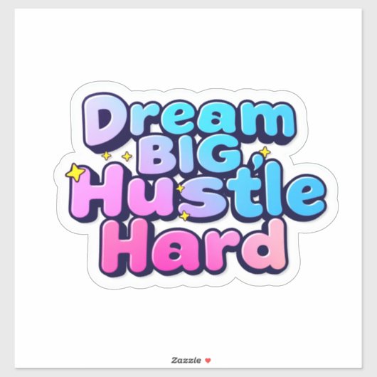 Bold Dream Big Hustle Hard Star Sticker (Vel)