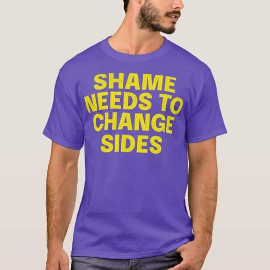 Bold Empowerment Quote Shirt Shame moet veranderen (Voorkant)