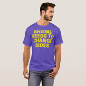 Bold Empowerment Quote Shirt Shame moet veranderen (Voorkant volledig)
