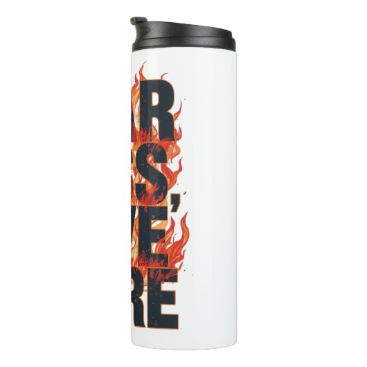 Bold Fiery Motivational Typography Thermosbeker (Geroteerd rechts)