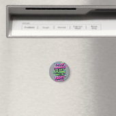 Bold Funny Quote Neon Graffiti Design Magneet (Insitu (Vaatwasser))