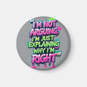 Bold Funny Quote Neon Graffiti Design Magneet