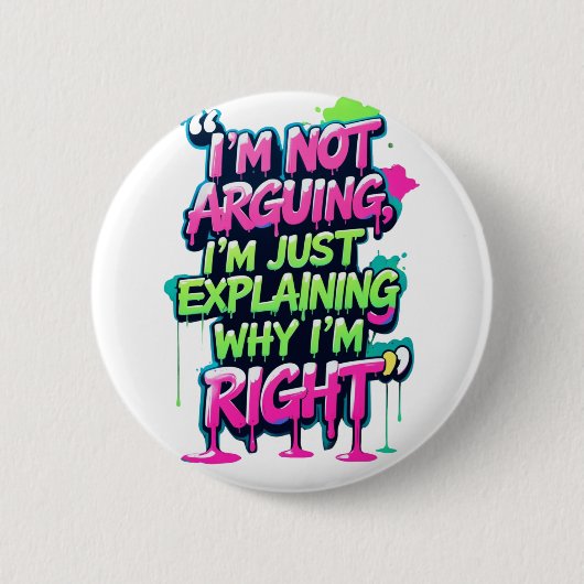 Bold Funny Quote Neon Graffiti Design Ronde Button 5,7 Cm (Voorkant)