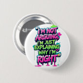 Bold Funny Quote Neon Graffiti Design Ronde Button 5,7 Cm (Voorkant /achterkant)