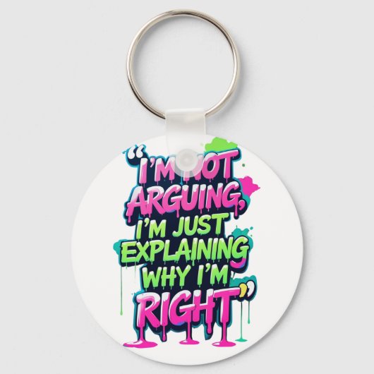 Bold Funny Quote Neon Graffiti Design Sleutelhanger (Voorkant)