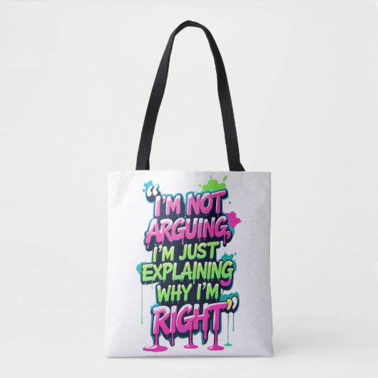 Bold Funny Quote Neon Graffiti Design Tote Bag (Voorkant)