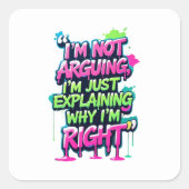 Bold Funny Quote Neon Graffiti Design Vierkante Sticker (Voorkant)