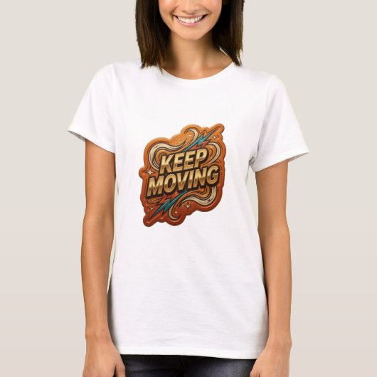 Bold Goud BLIJF IN BEWEGING Custom T-shirt (Voorkant)