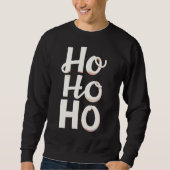 Bold HO HO HO Christmas Holiday Sweatshirt (Voorkant)