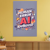 Bold “Human Error, AI Approved” Digital Art Canvas Afdruk (Insitu (Woonkamer))