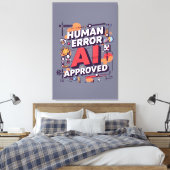 Bold “Human Error, AI Approved” Digital Art Canvas Afdruk (Insitu (Slaapkamer))