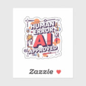 Bold “Human Error, AI Approved” Digital Art Sticker (Vel)