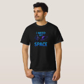 Bold Ik heb mijn Space Graphic T-shirt nodig (Voorkant volledig)