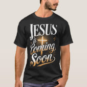 Bold Jesus Is Coming Soon Christian Apparel  T-shirt (Voorkant)