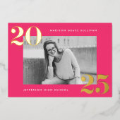 Bold Klasse van 2025 Hot Pink Photo Afstuderen Folie Uitnodiging (Voorkant)