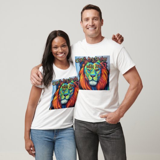 Bold Lion T-Shirt - "Probeer niet met mij te spele (Unisex)