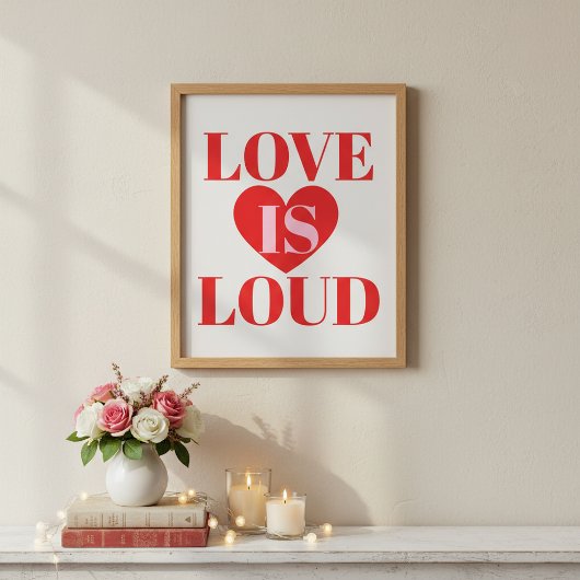 Bold Love Is Loud Valentine’s Day Heart Typography Poster