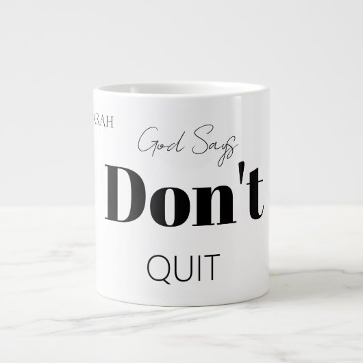 Bold Modern God Says Don't Quit Faith Slogan  Grote Koffiekop (Voorkant)