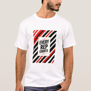 Bold Motivational Poster - "EVERY REP COUNTS" T-shirt