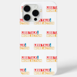 Bold Motivational Quote – Less Talk, More Action iPhone 15 Pro Max Hoesje