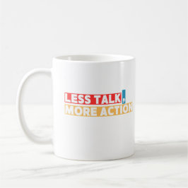 Bold Motivational Quote – Less Talk, More Action Koffiemok