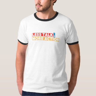 Bold Motivational Quote – Less Talk, More Action T-shirt