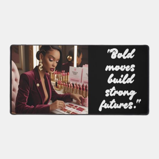Bold Moves Build Strong Futures – Deskmat Bureaumat (Voorkant)
