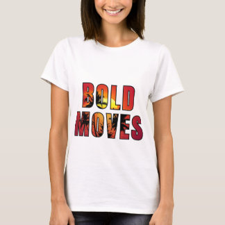 Bold Moves Designer Vrouwen T shirt