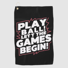 Bold Play Ball Sports Quote Art Golfhanddoek
