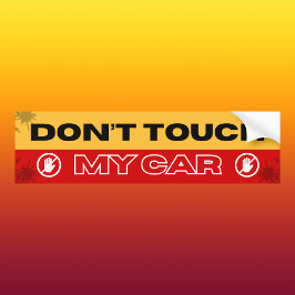 Bold Red and Yellow Don't Touch My Car Bumpersticker