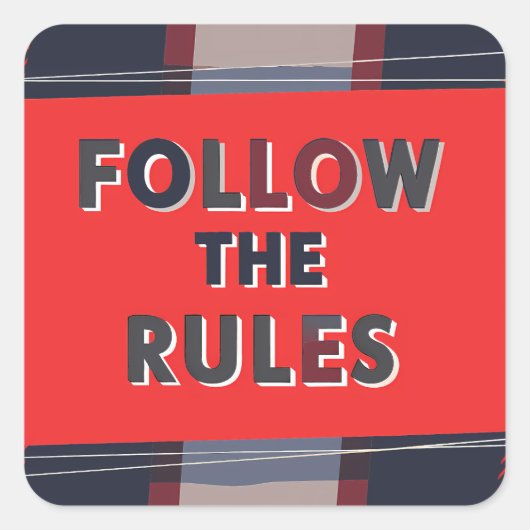 Bold Rules: A Clear, Striking Message Vierkante Sticker (Voorkant)