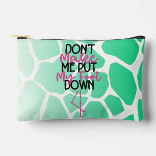 Bold Sass Graphic "Laat me mijn voet niet zetten" Etui