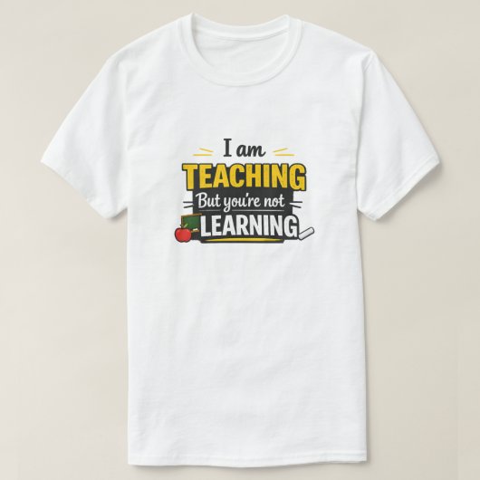 Bold Teacher Quote T-Shirt (Design voorkant)