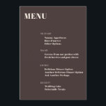 Bold Typography Custom Brown Modern Minimalist Menu<br><div class="desc">This wedding menu card features a rich brown background with ivory typography and a clean, easy-to-read layout for reception tables. Customize the wording to list appetizers, dinner options, and dessert so guests know what to expect throughout the meal. The vertical format works well for plated dinners, buffets, or family-style receptions....</div>