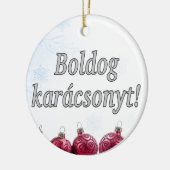 Boldog karácsonyt! Vrolijk kerstfeest in het Honga Keramisch Ornament (Links)