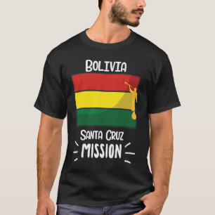 Bolivia Santa Cruz Mormon LDS Mission Missionary T-shirt