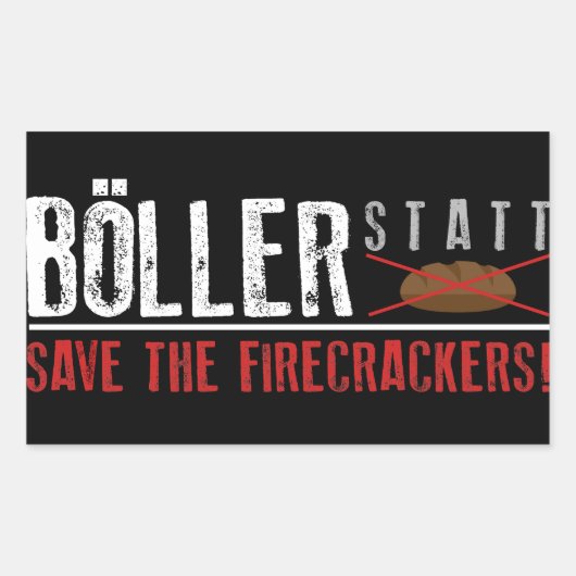 Böller statt Brot ! Rechthoekige Sticker (Voorkant)