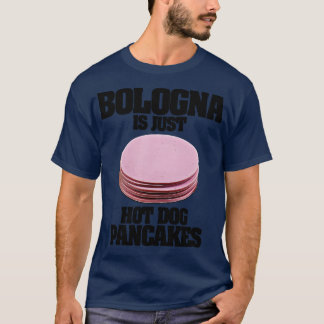 Bologna is gewoon hot dog pannenkoeken t-shirt