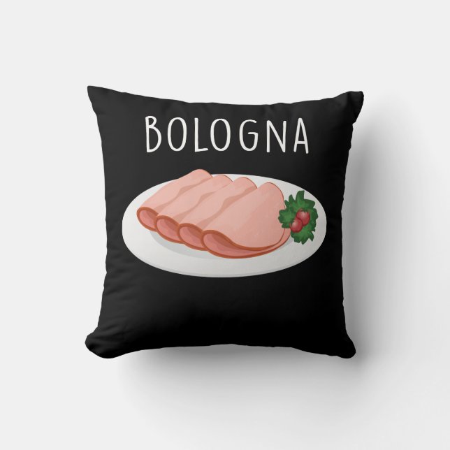 Bologna Sause Foodie Baloney Mortadella Lover Kussen (Voorkant)