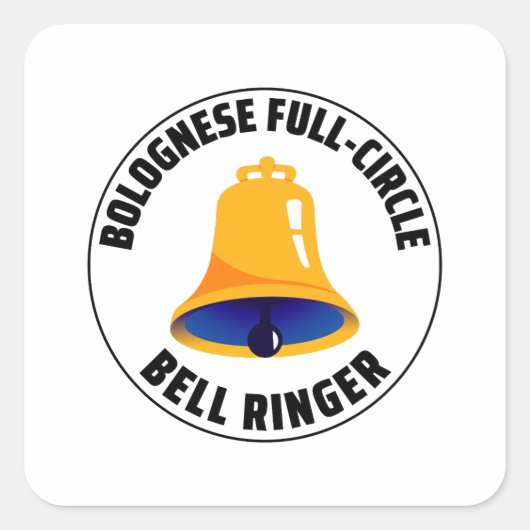 Bolognese Full Circle Bell Ringer Ringing Vierkante Sticker (Voorkant)